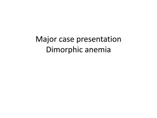 Dimorphic Anemia: Case Presentation and Diagnosis