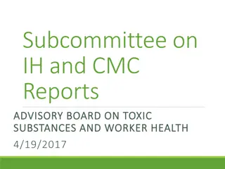Subcommittee on IH and CMC Reports - Advisory Board on Toxic Substances
