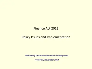Finance Act 2013 Policy Issues & Implementation
