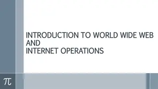 Introduction to World Wide Web and Internet Operations