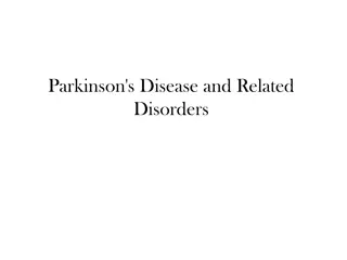 Parkinson's Disease and Related  Disorders