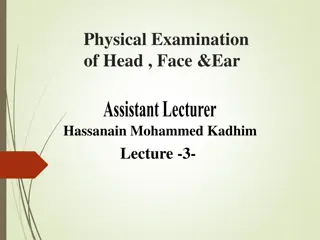 Comprehensive Physical Examination of Head, Face & Ear