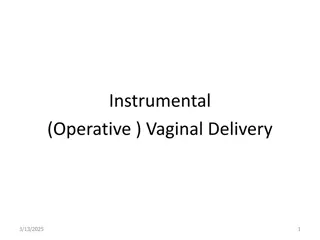 Operative Vaginal Delivery: Insights and Techniques