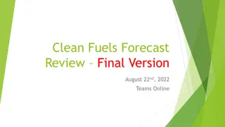 Clean Fuels Forecast Review - August 22nd, 2022 Teams Online