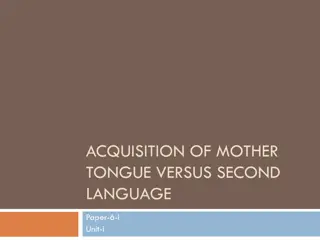 Mother Tongue vs Second Language Acquisition