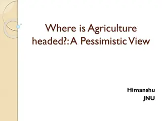 Where is Agriculture Headed: A Pessimistic View