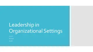 Leadership in Organizational Settings - Influencing, Motivating, and Enabling Team Success