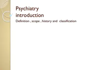 Psychiatry Introduction: Definition, Scope, History, Classification