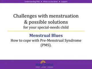 Coping with Pre-Menstrual Syndrome Challenges