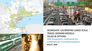 Calibrating Large-Scale Travel Demand Models: Key Issues & Options