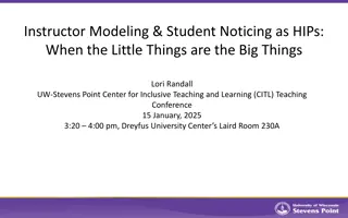 Modeling & Student Noticing as HIPs: When the Little Things are the Big Things