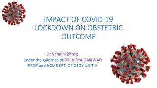 Impact of COVID-19 Lockdown on Obstetric Outcome Analysis