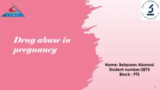 Drug abuse in  pregnancy