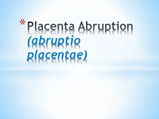 Placenta Abruption: Causes, Types, and Clinical Presentation