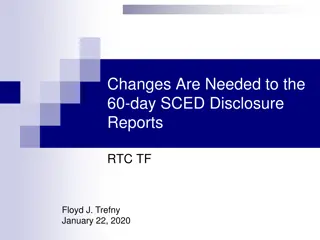 Changes Needed in 60-day SCED Disclosure Reports