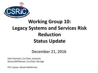 Legacy Systems and Services Risk Reduction Status Update