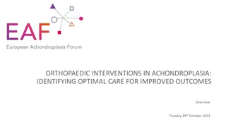 Orthopaedic Interventions in Achondroplasia: Optimizing Care for Better Outcomes