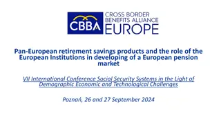 Pan-European Retirement Savings Products and the Role of European Institutions in Developing a European Pension Market