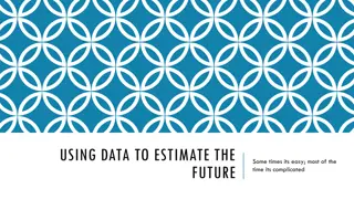Using Data to Estimate the Future