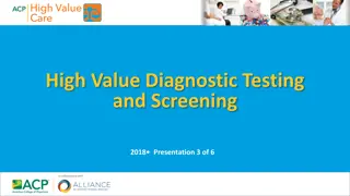High Value Diagnostic Testing and Screening