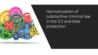 Harmonisation of Substantive Criminal Law in the EU and Data Protection