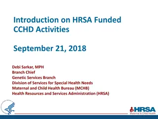 Introduction on HRSA Funded CCHD Activities by Debi Sarkar, MPH