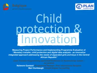 Measuring Project Performance and Implementing Programme Evaluation of Monetary Transfer, Child Protection, and Digital Data Analysis in Central African Republic