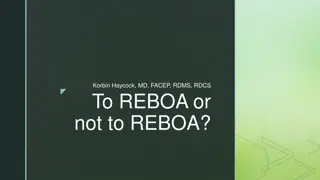 REBOA: Resuscitative Endovascular Balloon Occlusion of the Aorta