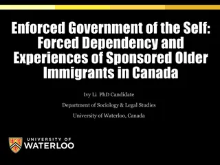 Enforced Government of the Self: Experiences of Sponsored Older Immigrants in Canada