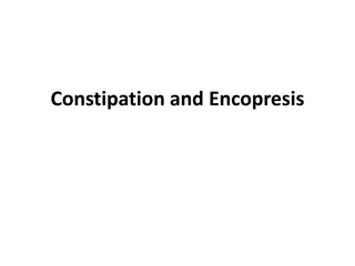 Childhood Constipation and Encopresis