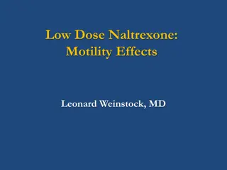 Low Dose Naltrexone: Motility Effects and Endorphins