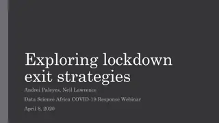 COVID-19 Lockdown Exit Strategies: Insights and Challenges