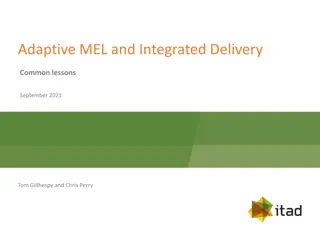 Adaptive MEL and Integrated Delivery Common Lessons