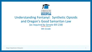 Fentanyl and Synthetic Opioids: Oregon's Good Samaritan Law