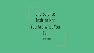 Toxic or Not: You Are What You Eat Pre-Test