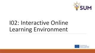 I02: Interactive Online   Learning Environment