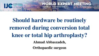 Optimal Management of Hardware in Total Joint Arthroplasty