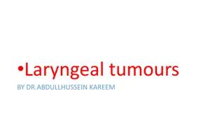 Overview of Laryngeal Tumours: Types, Diagnosis, and Treatment