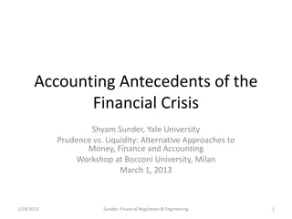 Accounting Antecedents of Financial Crisis: Insights from Shyam Sunder's Workshop