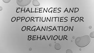 Challenges and Opportunities in Organization Behavior