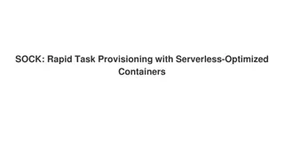 Efficient Serverless Task Provisioning with Containers