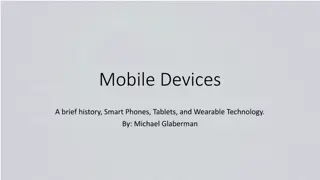 Evolution of Mobile Devices: A Brief History
