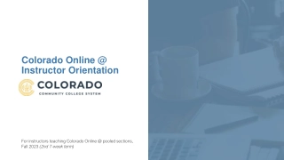 Colorado Online: Fall 2023 Instructor Orientation Details