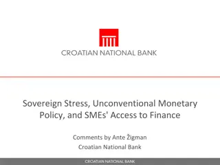 Sovereign Stress, Unconventional Monetary Policy, and SMEs' Access to Finance Overview