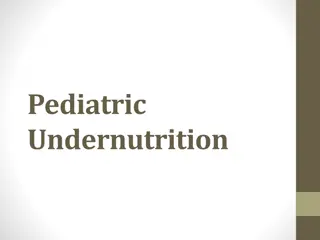 Pediatric Undernutrition in Children