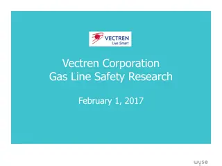 Gas Line Safety Research Findings and Objectives