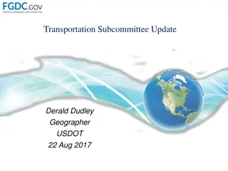 Transportation Subcommittee Update - Enhancing NSDI Data Development