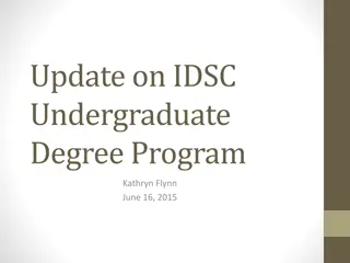 Update on IDSC Undergraduate Degree Program by Kathryn Flynn