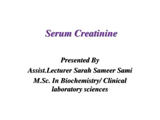 Serum Creatinine and Creatinine Clearance