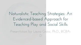 Naturalistic Teaching Strategies: An Evidence-Based Approach for Play and Social Skills
